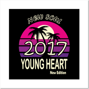 2017 Birthday Gift New Soul Young Heart Posters and Art